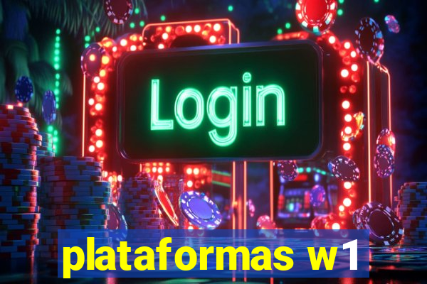 plataformas w1